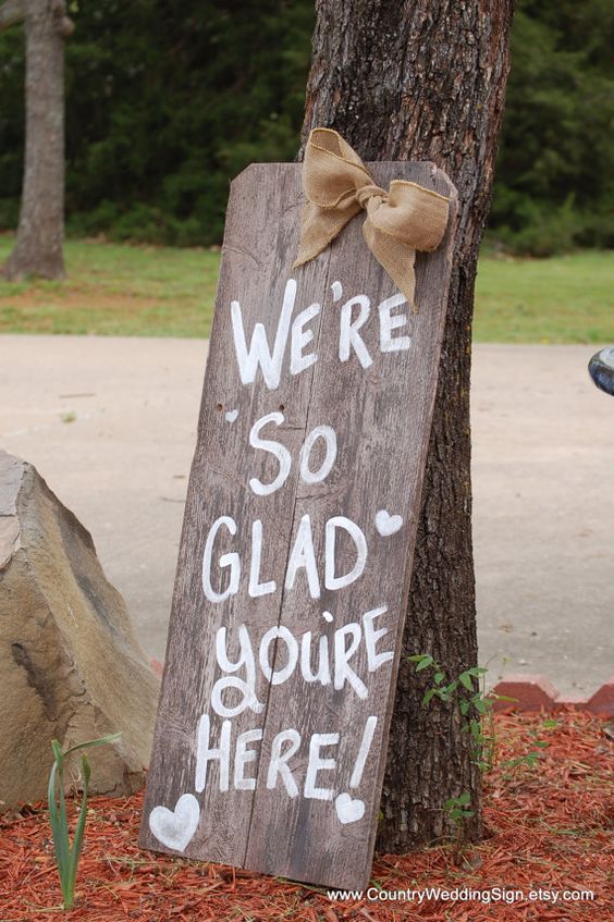 We’re So Glad You’re Here Wedding Sign