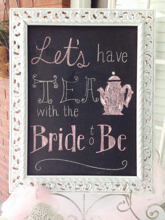 Let’s Have Tea with the Bride to Be picture frame chalkboard for tea party bridal shower