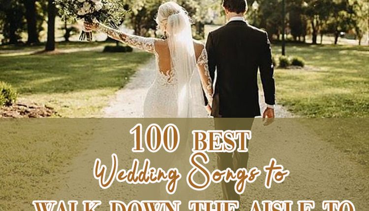 Wedding Songs to Walk Down the Aisle To cover
