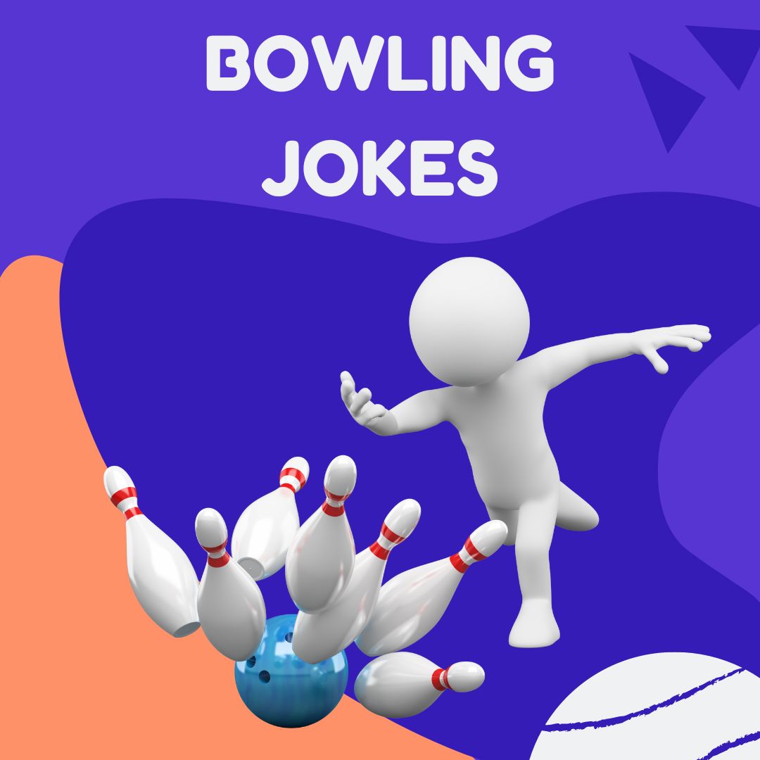 ️ 120 Bowling Puns And Jokes Thatll Strike Laughter Hm