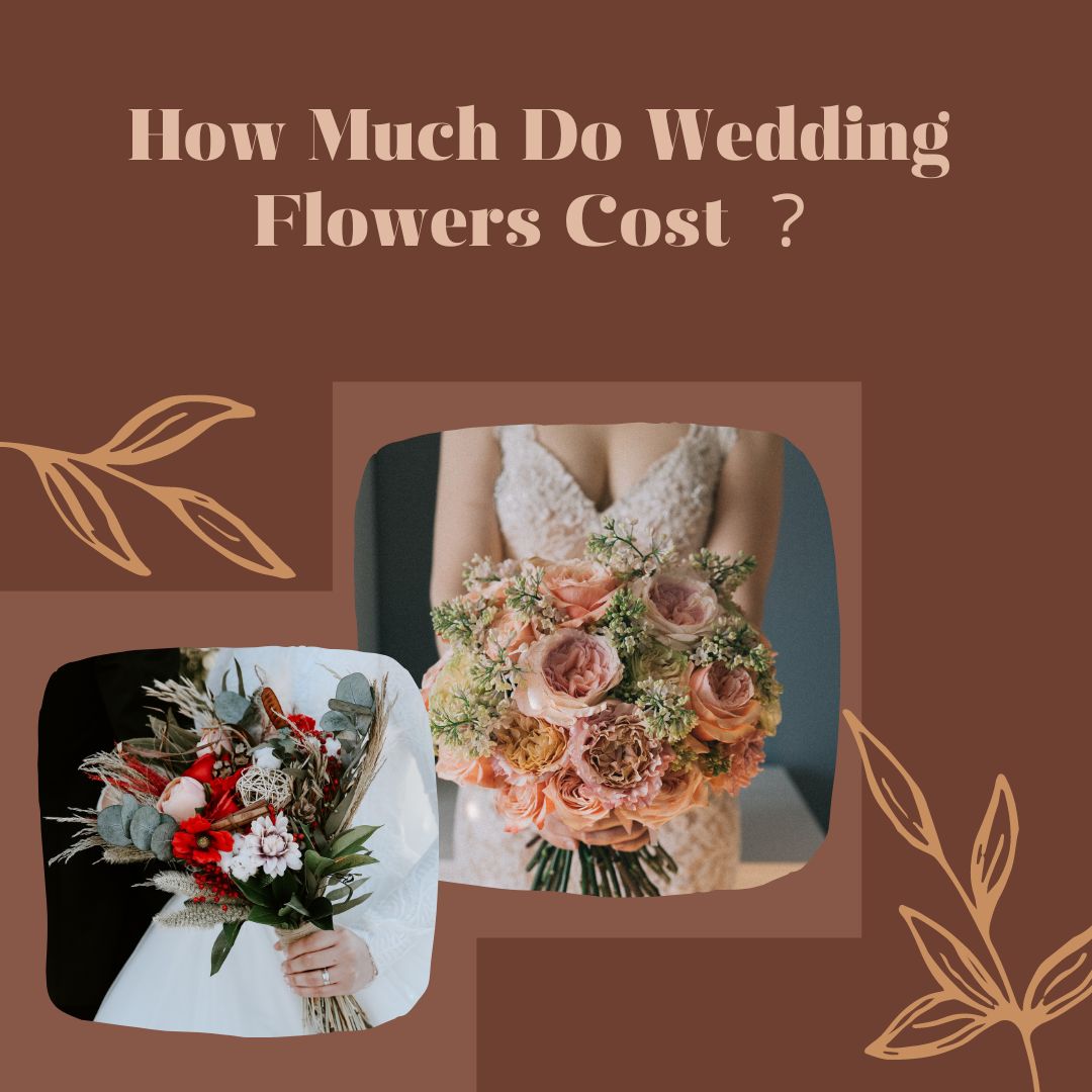 ️ How Much Do Wedding Flowers Cost 2024 [Guide & FAQS]