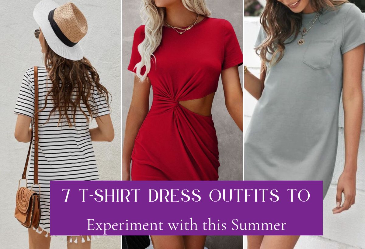 7 T-Shirt Dress Outfits to Experiment with this Summer