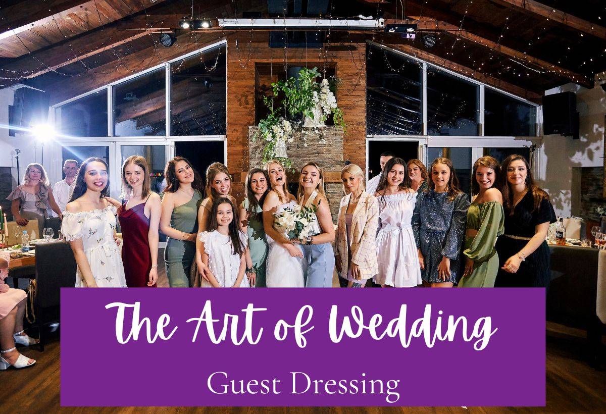 The Art of Wedding Guest Dressing
