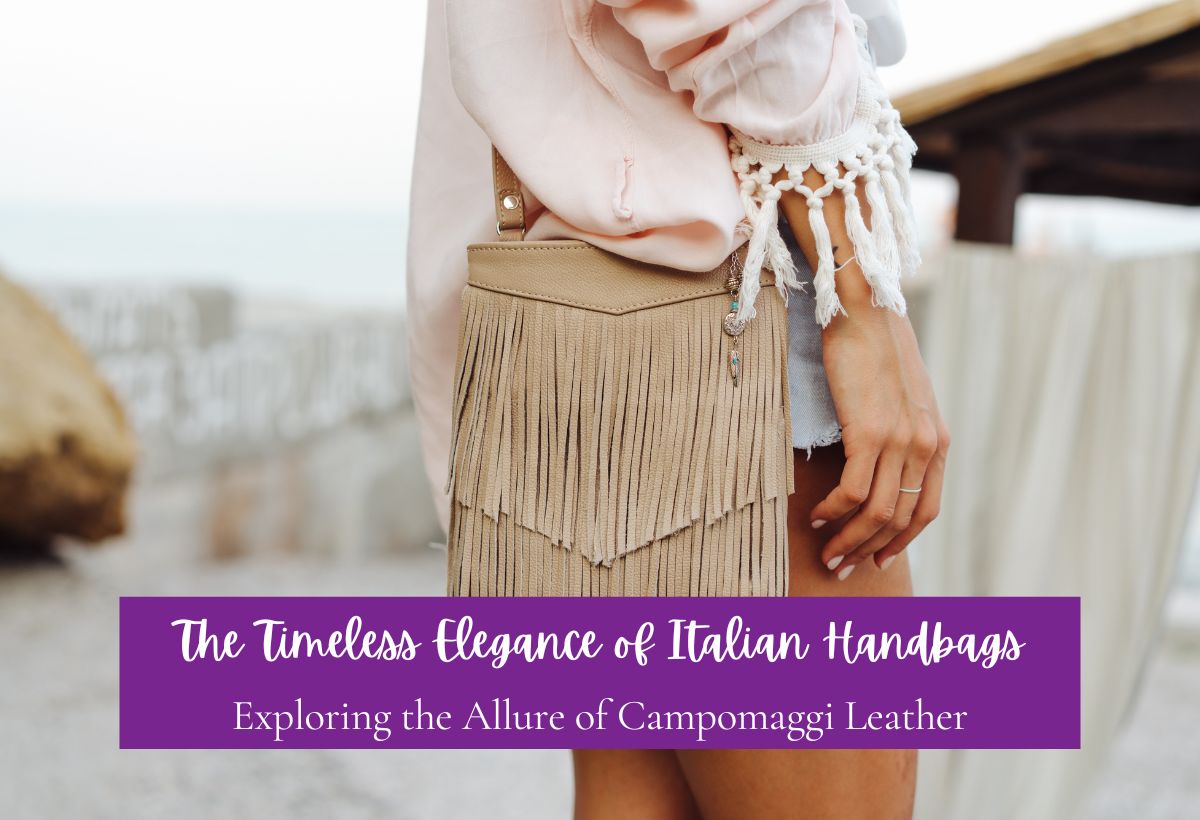 The Timeless Elegance of Italian Handbags